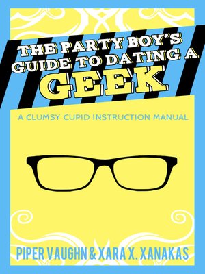 cover image of The Party Boy's Guide to Dating a Geek